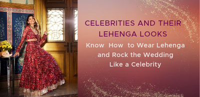 Lehenga looks: Know How to Wear Lehenga and Rock the Wedding