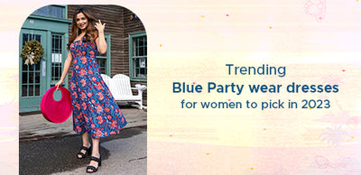 Trending Blue Party Wear Dresses for Women to Pick in 2023