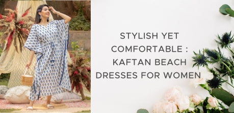 Stylish yet Comfortable : Kaftan Beach Dresses for women