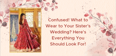 Outfit Ideas for your Sister s Wedding Aachho