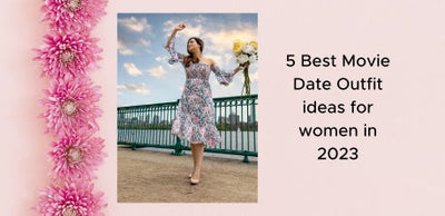 5 Best Movie Date Outfit Ideas for Women in 2025