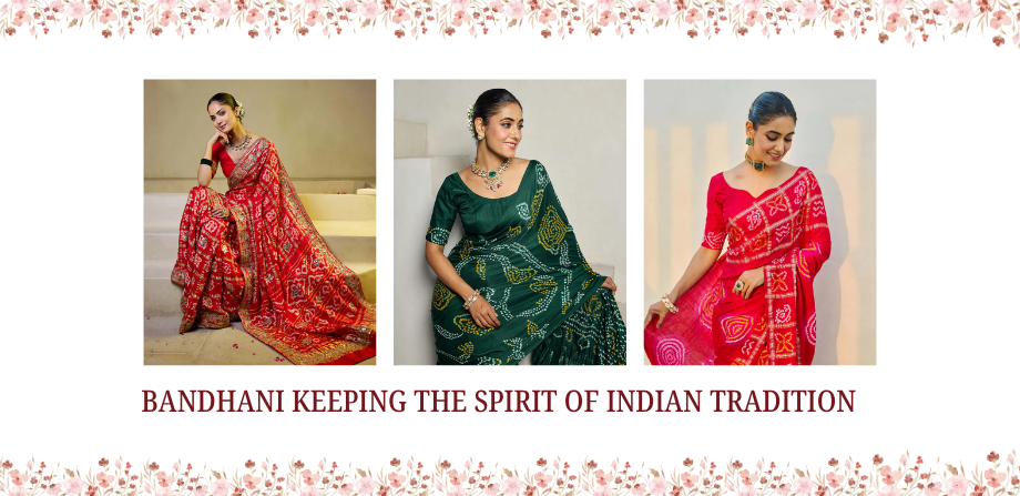 Bandhani: Keeping the Spirit of Indian Tradition