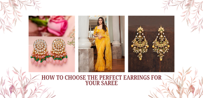How to Choose the Perfect Earrings for Your Saree