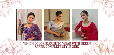 Which Color Blouse to Wear with Green Saree: Complete Style Guide