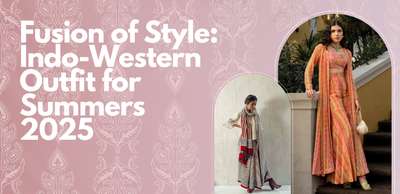 Fusion of Style: Indo-Western Outfit for Summers 2025