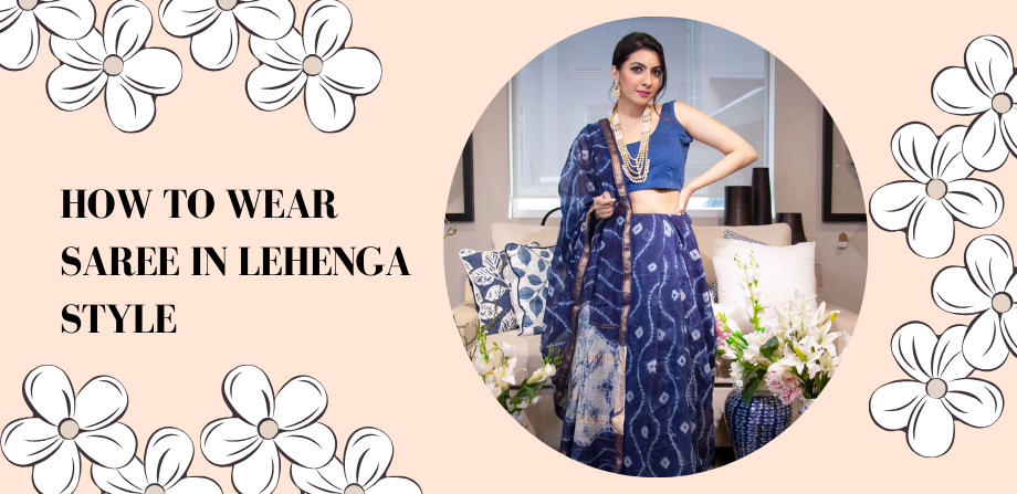 How to Wear a Saree in Lehenga Style: Modern Draping Tips