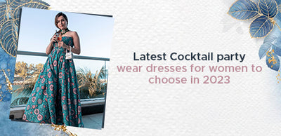 Latest Cocktail Party Wear Dresses for Women to Choose in 2023