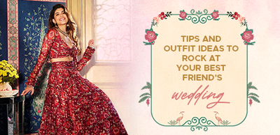 Tips and outfit ideas to rock at your best friend's wedding