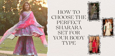 How to Choose the Perfect Sharara Set for Your Body Type