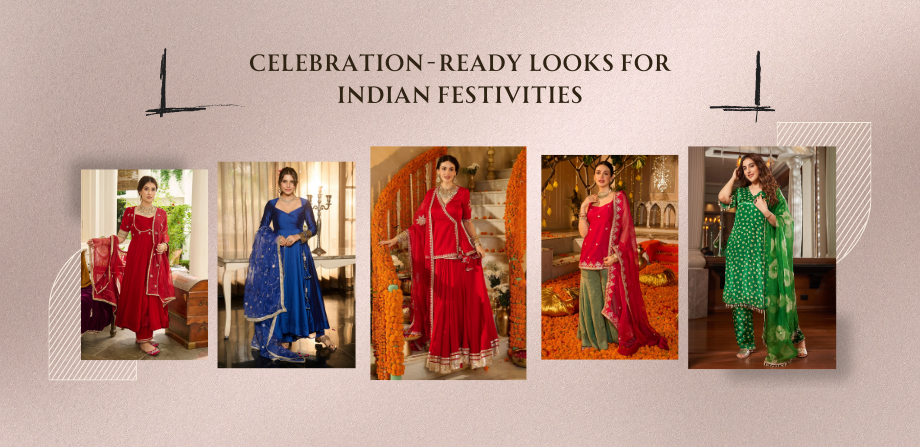 Celebration-Ready Looks for Indian Festivities