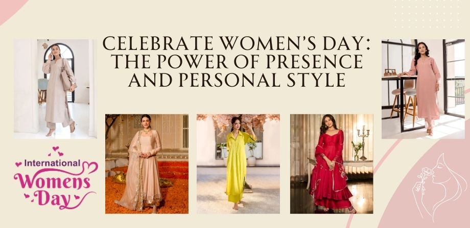 Celebrate Women’s Day 2026: The Power of Presence and Personal Style