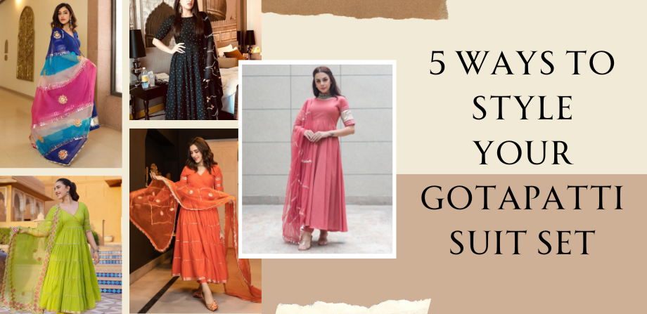 5 Ways to Style Your Gotapatti Suit Set
