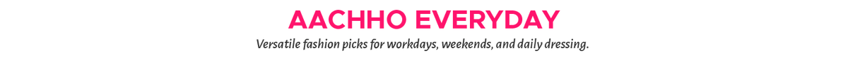 Aachho Everyday