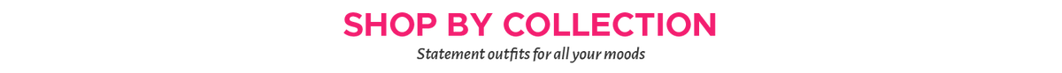 Shop By Collection